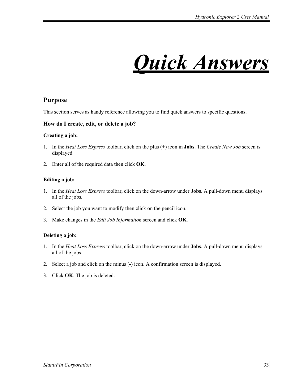Quick answers, Urpose, How do i create, edit, or delete a job | Slant/Fin Hydronic Explorer 2 User Manual | Page 37 / 41