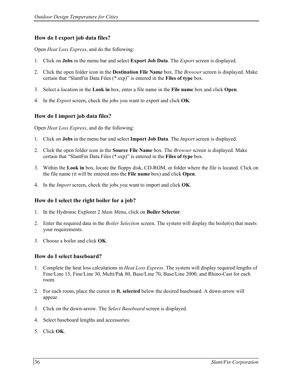 How do i export job data files, How do i import job data files, How do i select the right boiler for a job | How do i select baseboard | Slant/Fin Hydronic Explorer 2 User Manual | Page 40 / 41