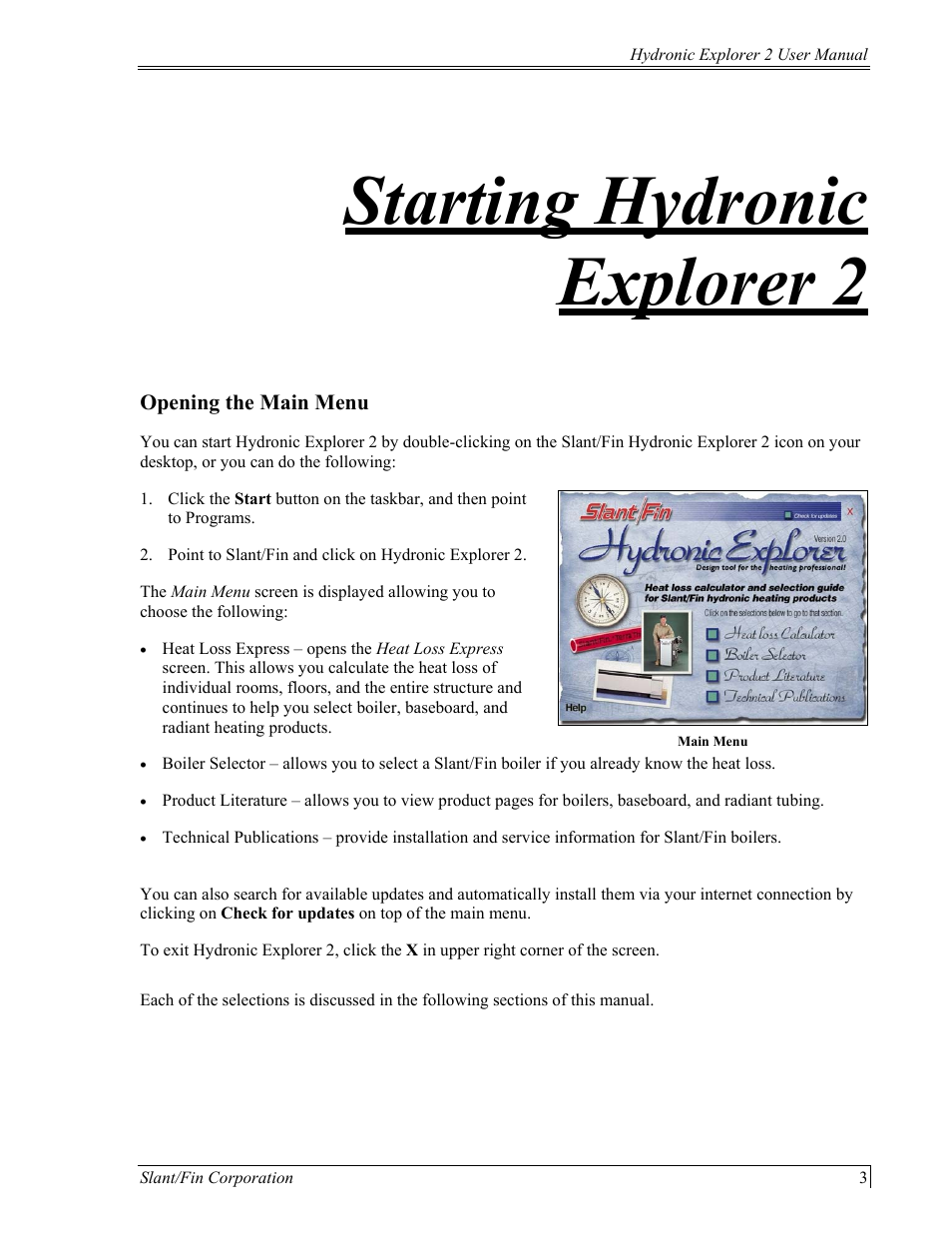 Starting hydronic explorer 2, Pening the | Slant/Fin Hydronic Explorer 2 User Manual | Page 7 / 41
