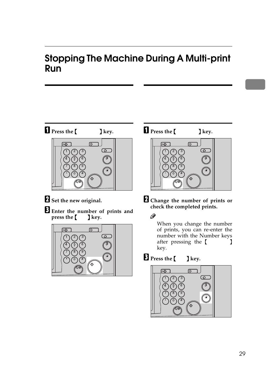 Stopping the machine during a multi-print run, 1stopping the machine during a multi-print run, Press the {{{{ clear/stop }}}} key | Set the new original, Press the {{{{ print }}}} key | Savin 5450 User Manual | Page 49 / 230
