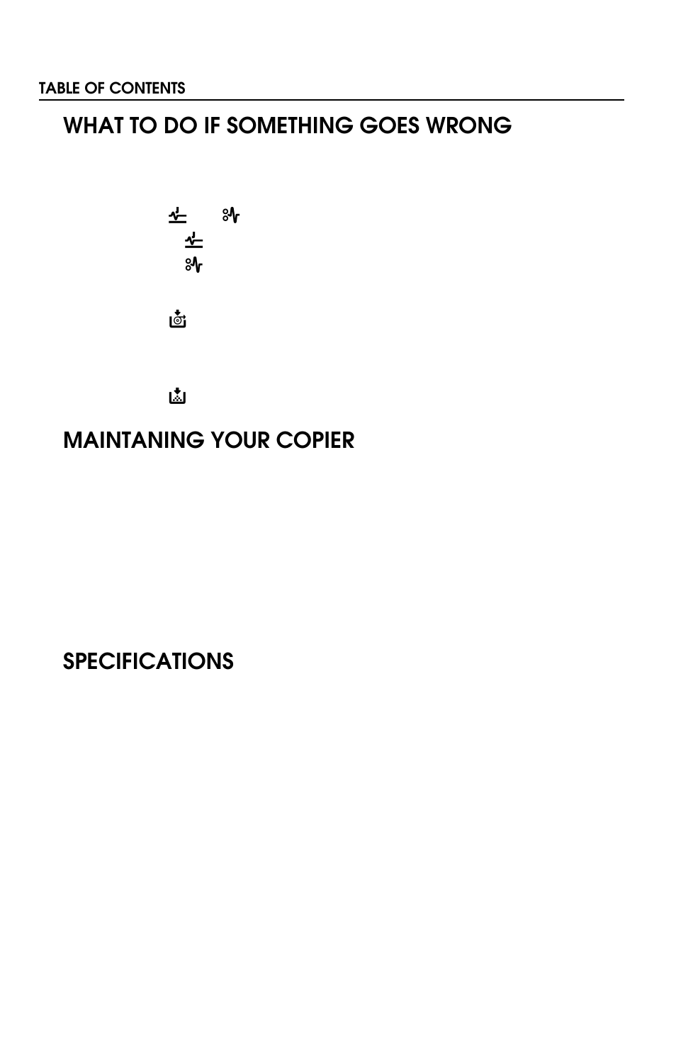 What to do if something goes wrong, Maintaning your copier, Specifications | Savin 8700W User Manual | Page 7 / 69