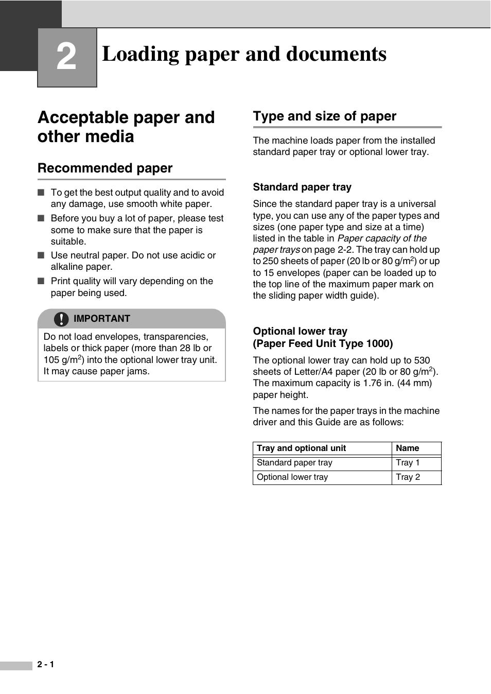 2 loading paper and documents, Acceptable paper and other media, Recommended paper | Type and size of paper, Standard paper tray, Optional lower tray (paper feed unit type 1000), Loading paper and documents, Acceptable paper and other media -1, Recommended paper -1 type and size of paper -1 | Savin SPC210SF User Manual | Page 17 / 176