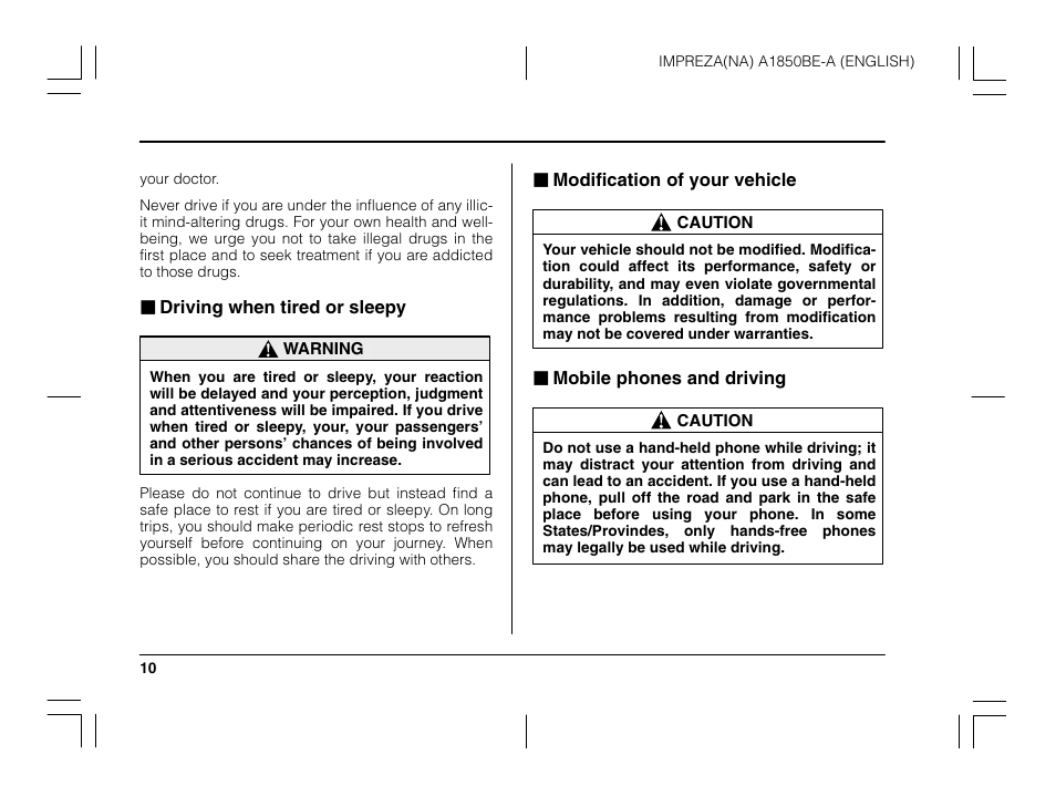 Driving when tired or sleepy, Modification of your vehicle, Mobile phones and driving | Subaru Impreza User Manual | Page 13 / 35