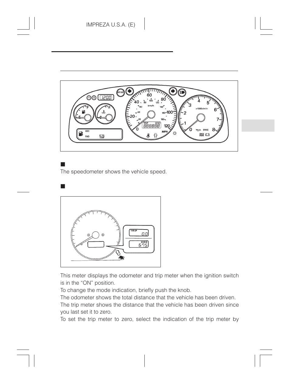 Gauges, Speedometer, Odometer/trip meter | Odometer, Trip meter | Subaru Impreza 2.2L MT User Manual | Page 110 / 328