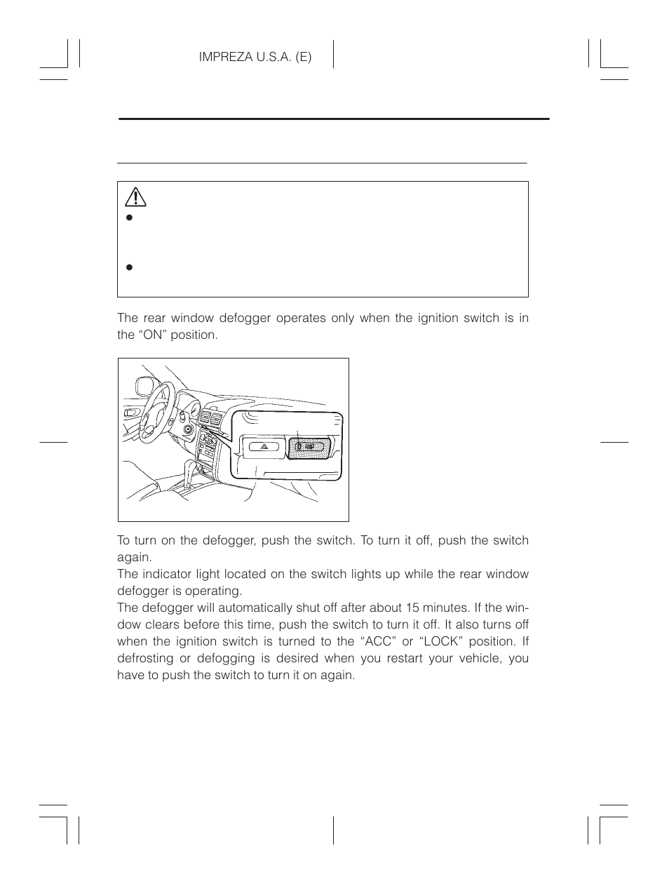 Rear window defogger switch, Caution | Subaru Impreza 2.2L MT User Manual | Page 129 / 328