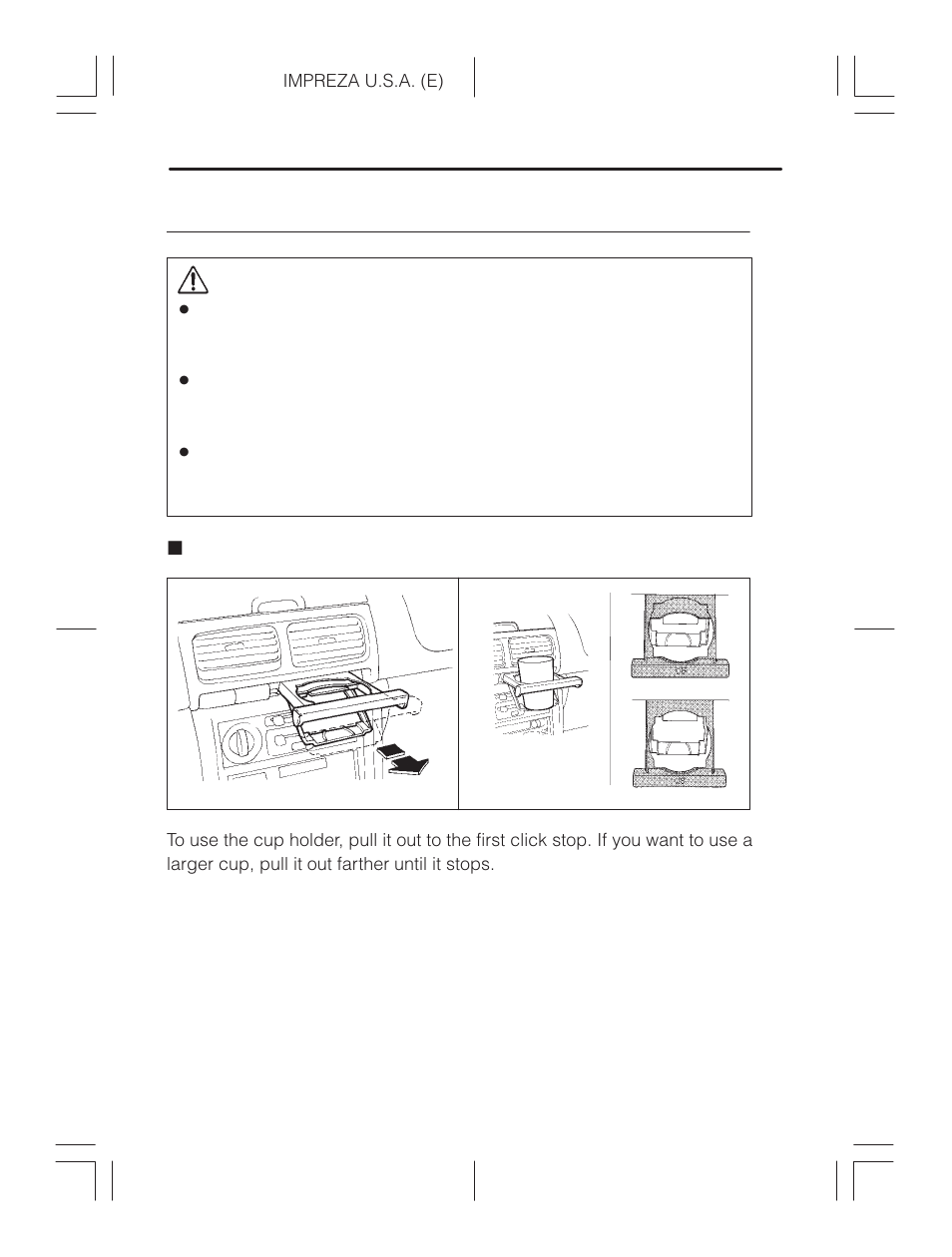 Cup holder, Driver’s cup holder, Caution | Subaru Impreza 2.2L MT User Manual | Page 162 / 328