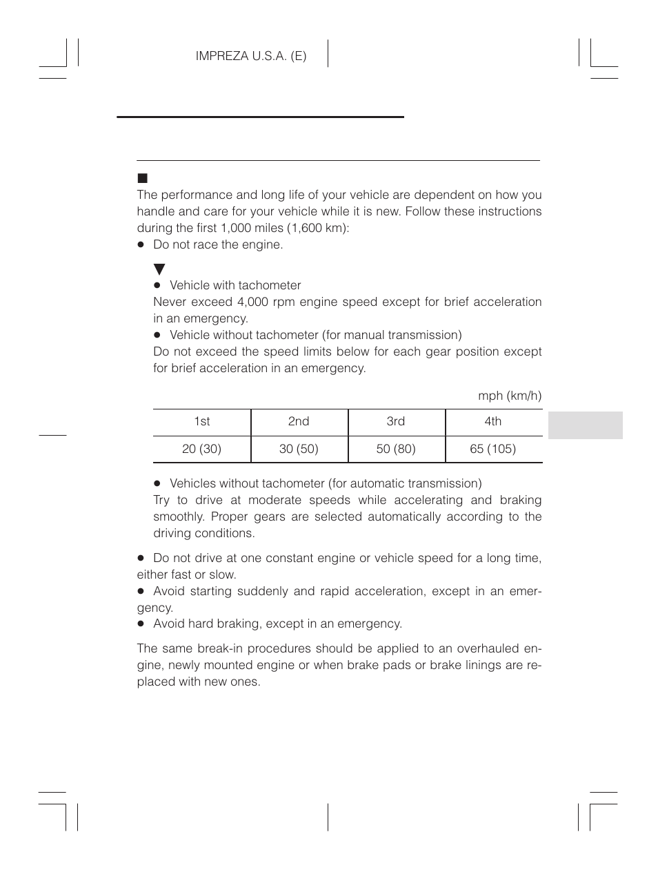 New vehicle break-in driving, The first 1,000 miles (1,600 km) | Subaru Impreza 2.2L MT User Manual | Page 185 / 328