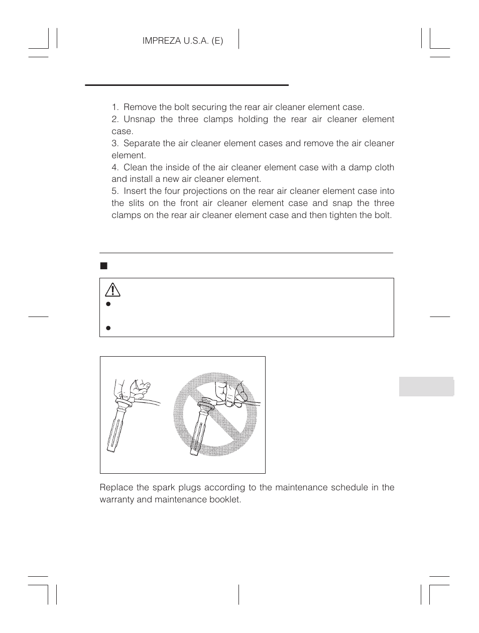 Spark plugs, Replacing the spark plugs, Caution | Subaru Impreza 2.2L MT User Manual | Page 275 / 328