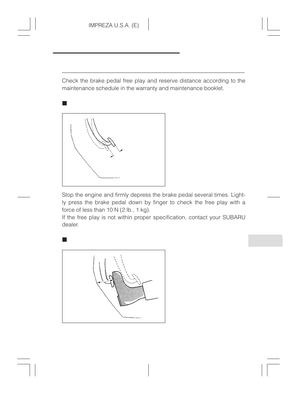 Brake pedal, Checking the brake pedal free play, Checking the brake pedal reserve distance | Subaru Impreza 2.2L MT User Manual | Page 293 / 328