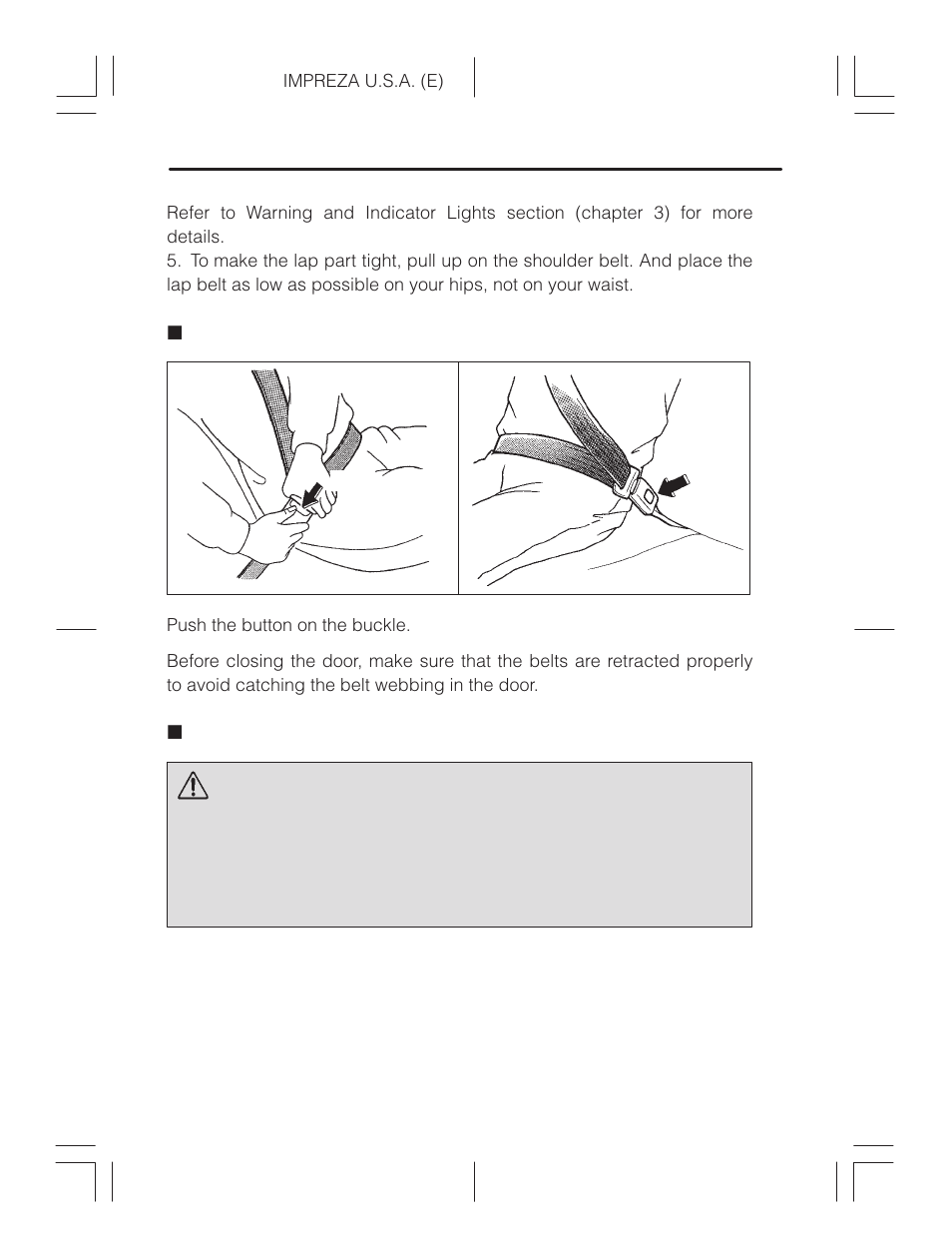 Unfastening the belt, Warning | Subaru Impreza 2.2L MT User Manual | Page 80 / 328