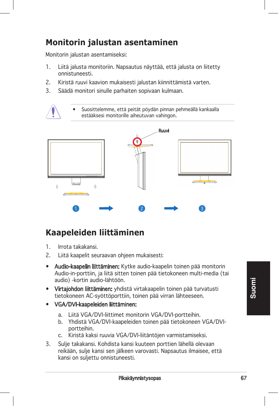 Kaapeleiden liittäminen, Monitorin jalustan asentaminen, Suomi | Asus vw192 User Manual | Page 69 / 86