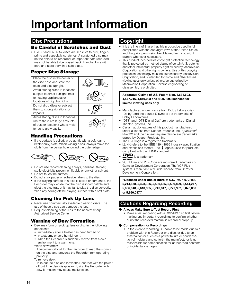 Important information, Copyright, Disc precautions | Cautions regarding recording, Handling precautions, Cleaning the pick up lens, Warning of dew formation, Be careful of scratches and dust, Proper disc storage | Sharp DV-SR3U User Manual | Page 16 / 101