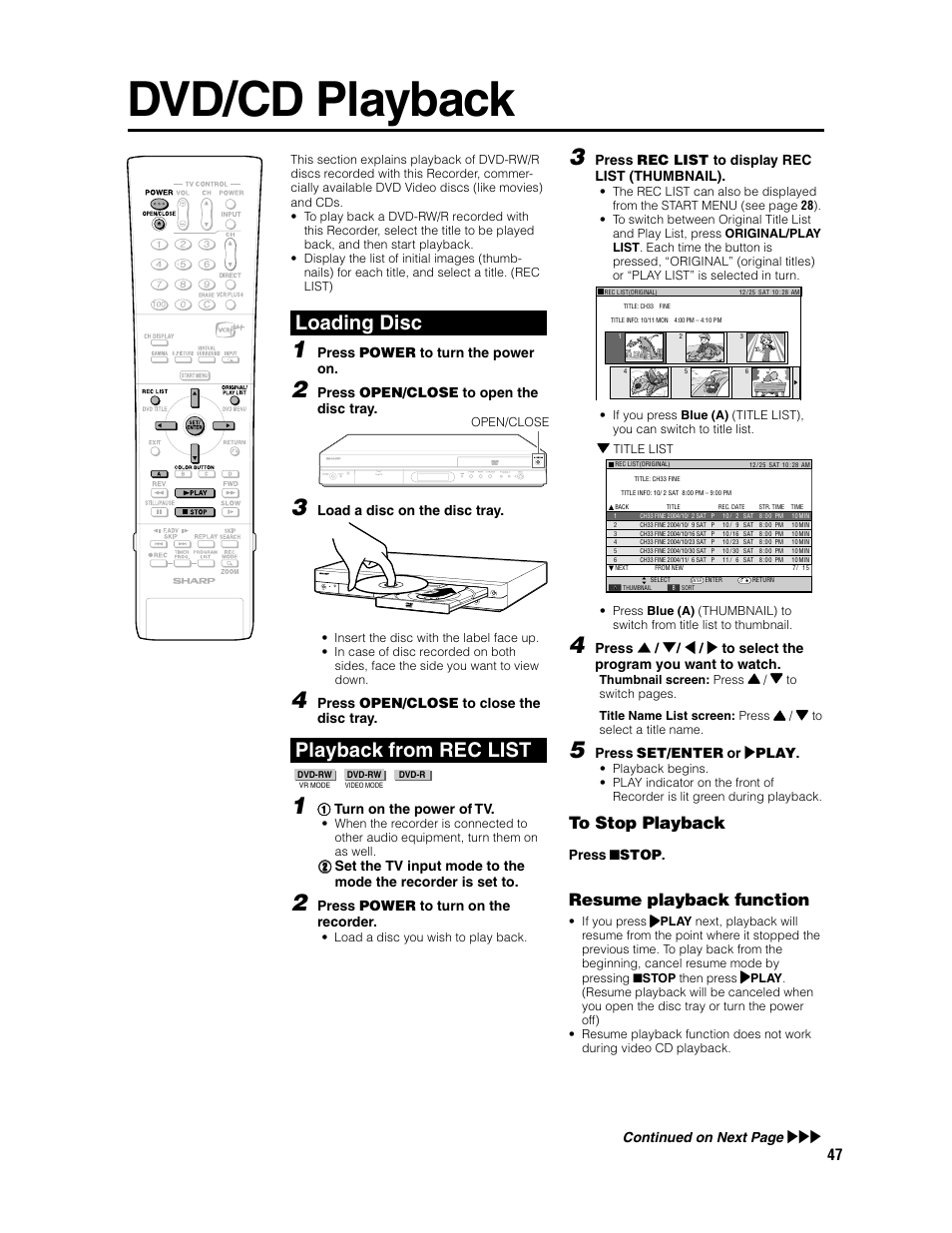 Dvd/cd playback, Loading disc, Playback from rec list | Resume playback function, Press power to turn the power on, Press open/close to open the disc tray, Load a disc on the disc tray, Press open/close to close the disc tray, 11 turn on the power of tv, Press power to turn on the recorder | Sharp DV-SR3U User Manual | Page 47 / 101