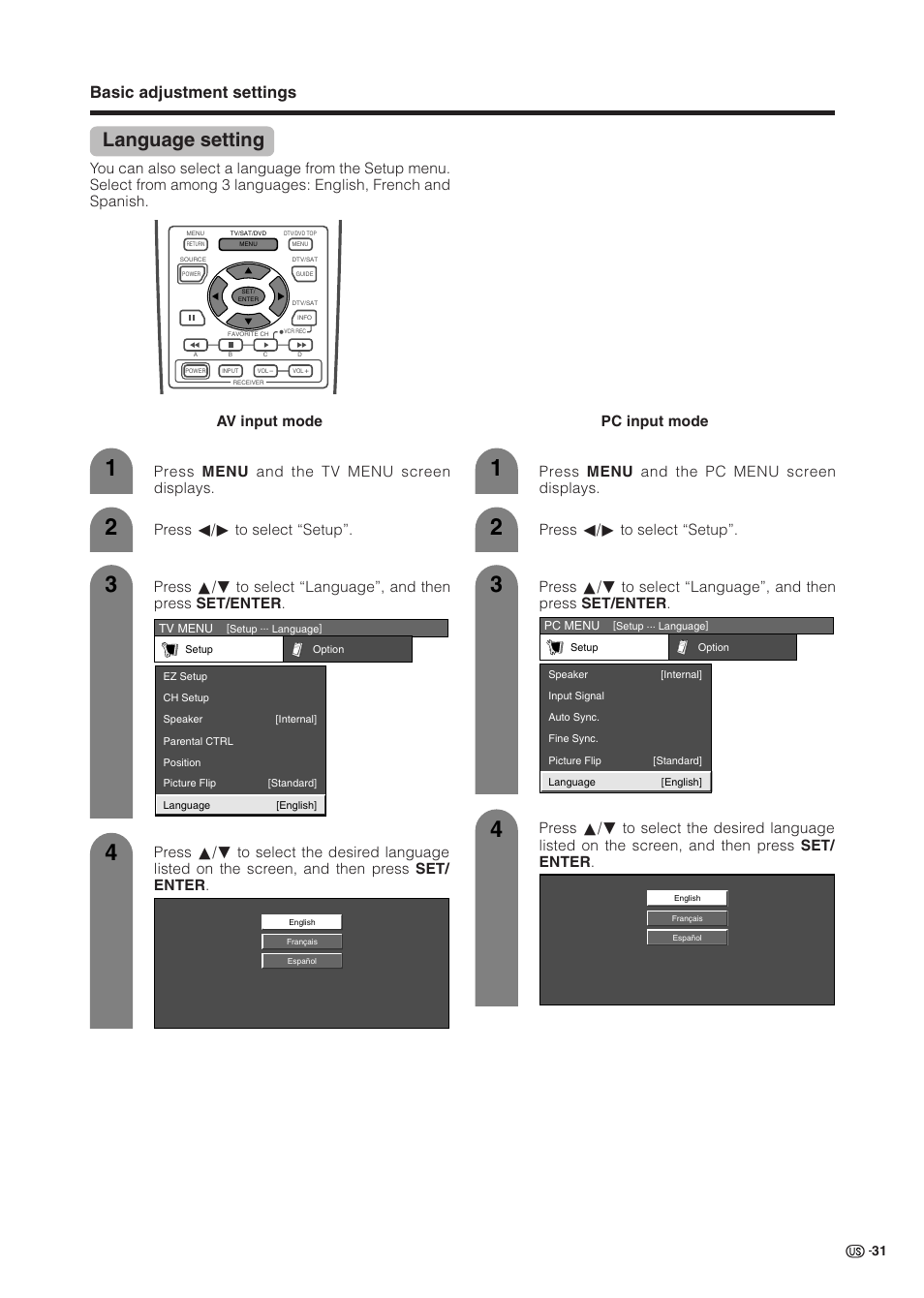 Language setting, Basic adjustment settings, Press menu and the tv menu screen displays | Press menu and the pc menu screen displays, Pc input mode av input mode | Sharp Aquos LC 37HV6U User Manual | Page 32 / 86