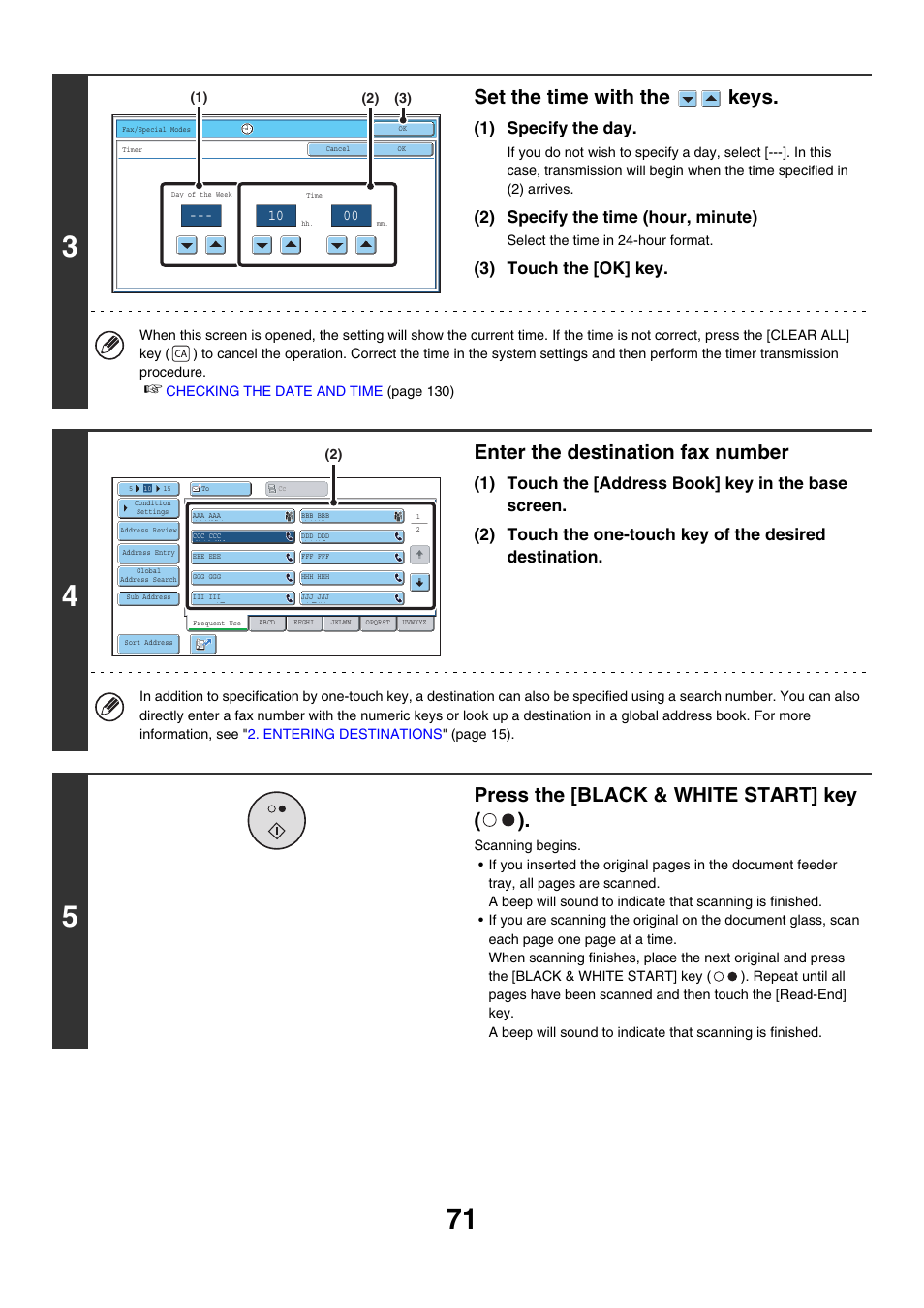 Set the time with the keys, Enter the destination fax number, Press the [black & white start] key ( ) | 1) specify the day, 2) specify the time (hour, minute), 3) touch the [ok] key | Sharp MX-7001 User Manual | Page 300 / 710