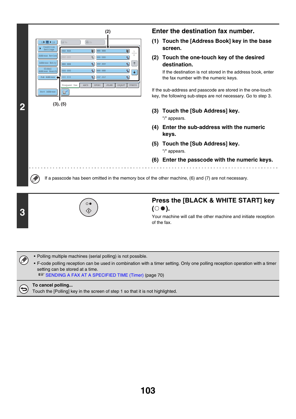 Enter the destination fax number, Press the [black & white start] key ( ), 3) touch the [sub address] key | 6) enter the passcode with the numeric keys | Sharp MX-7001 User Manual | Page 332 / 710