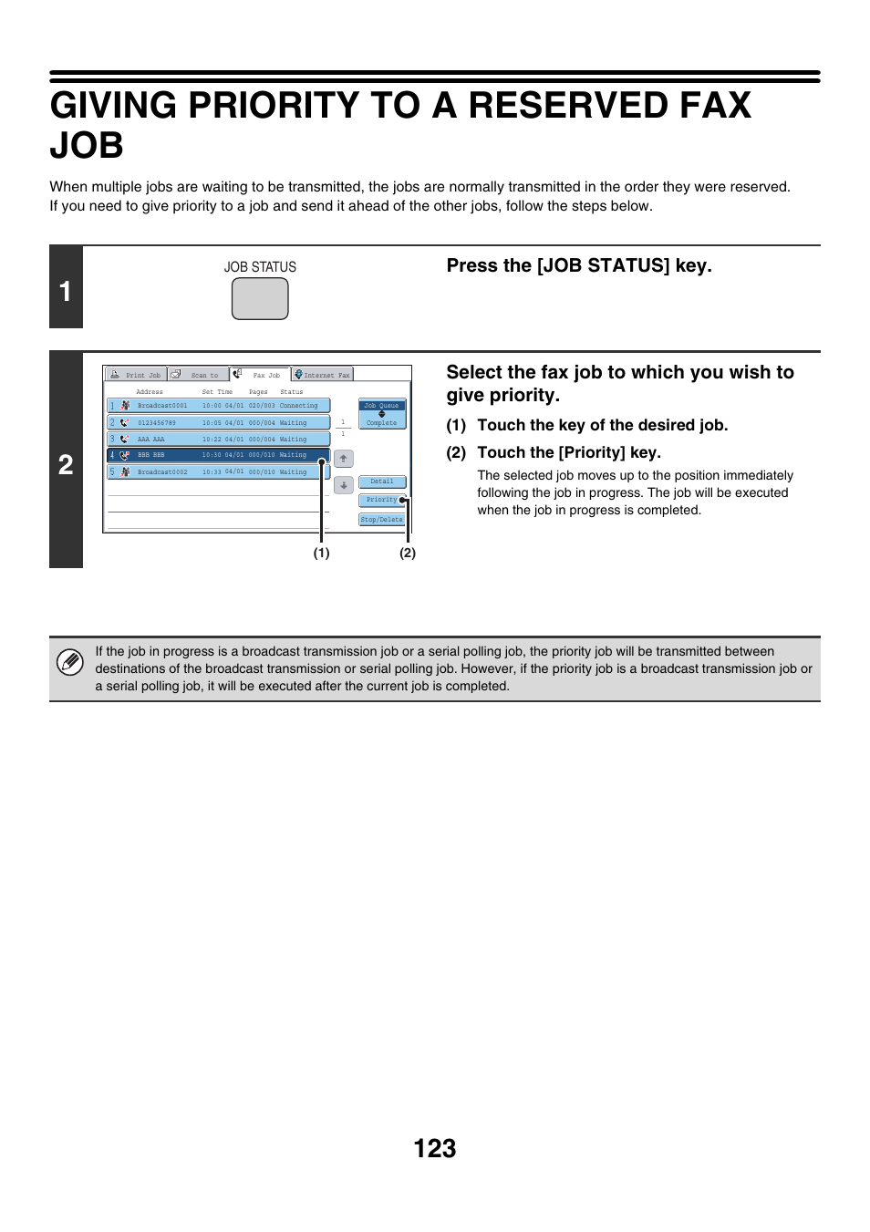 Giving priority to a reserved fax job, Ge 123), Press the [job status] key | Sharp MX-7001 User Manual | Page 352 / 710