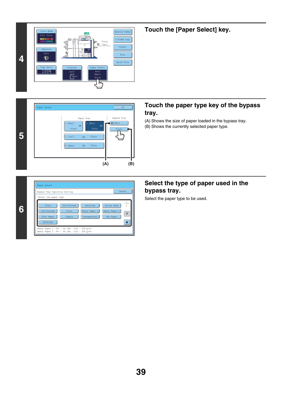 Touch the [paper select] key, Touch the paper type key of the bypass tray, Select the type of paper used in the bypass tray | Select the paper type to be used, B) (a) | Sharp MX-7001 User Manual | Page 39 / 710