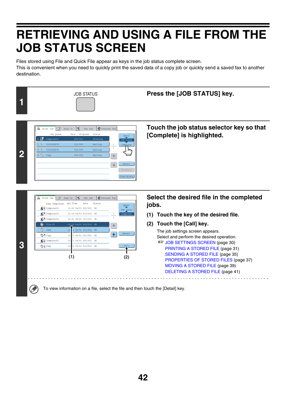 Press the [job status] key, Select the desired file in the completed jobs, Job status | Sharp MX-7001 User Manual | Page 596 / 710