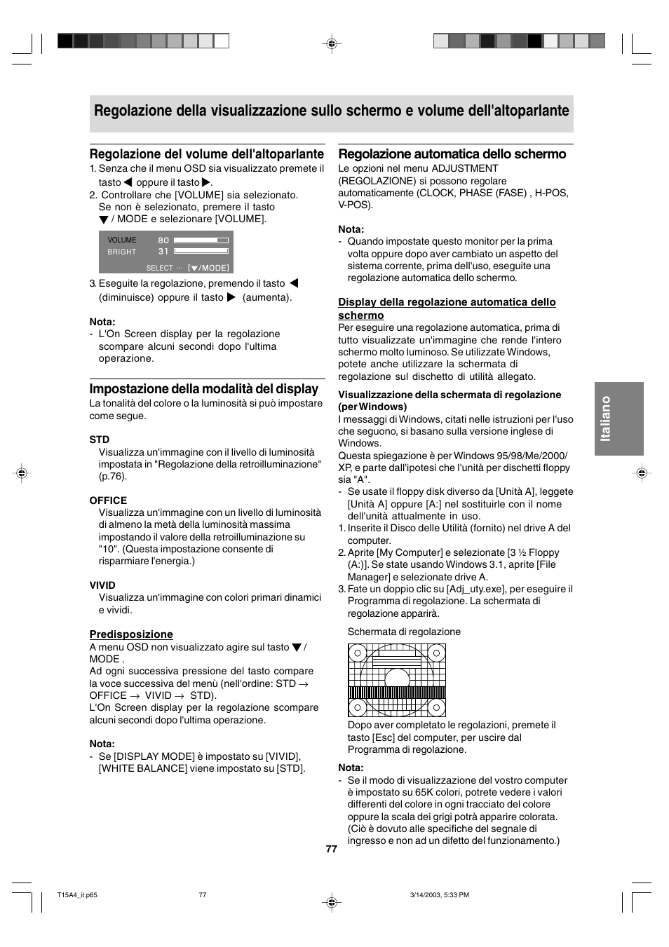 Regolazione automatica dello schermo, Regolazione del volume dell'altoparlante, Impostazione della modalità del display | Sharp LL-T15A4 User Manual | Page 77 / 108