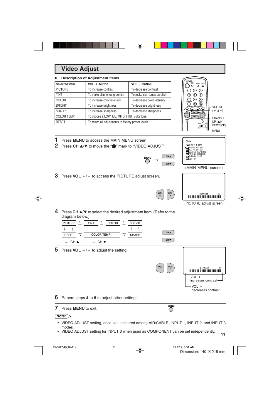 Video adjust, Press menu to access the main menu screen, Press ch a/s to move the “e” mark to “video adjust | Press vol k/l to access the picture adjust screen, Press vol k/l to adjust the setting, Repeat steps 4 to 5 to adjust other settings, Press menu to exit | Sharp 27F540 User Manual | Page 11 / 58