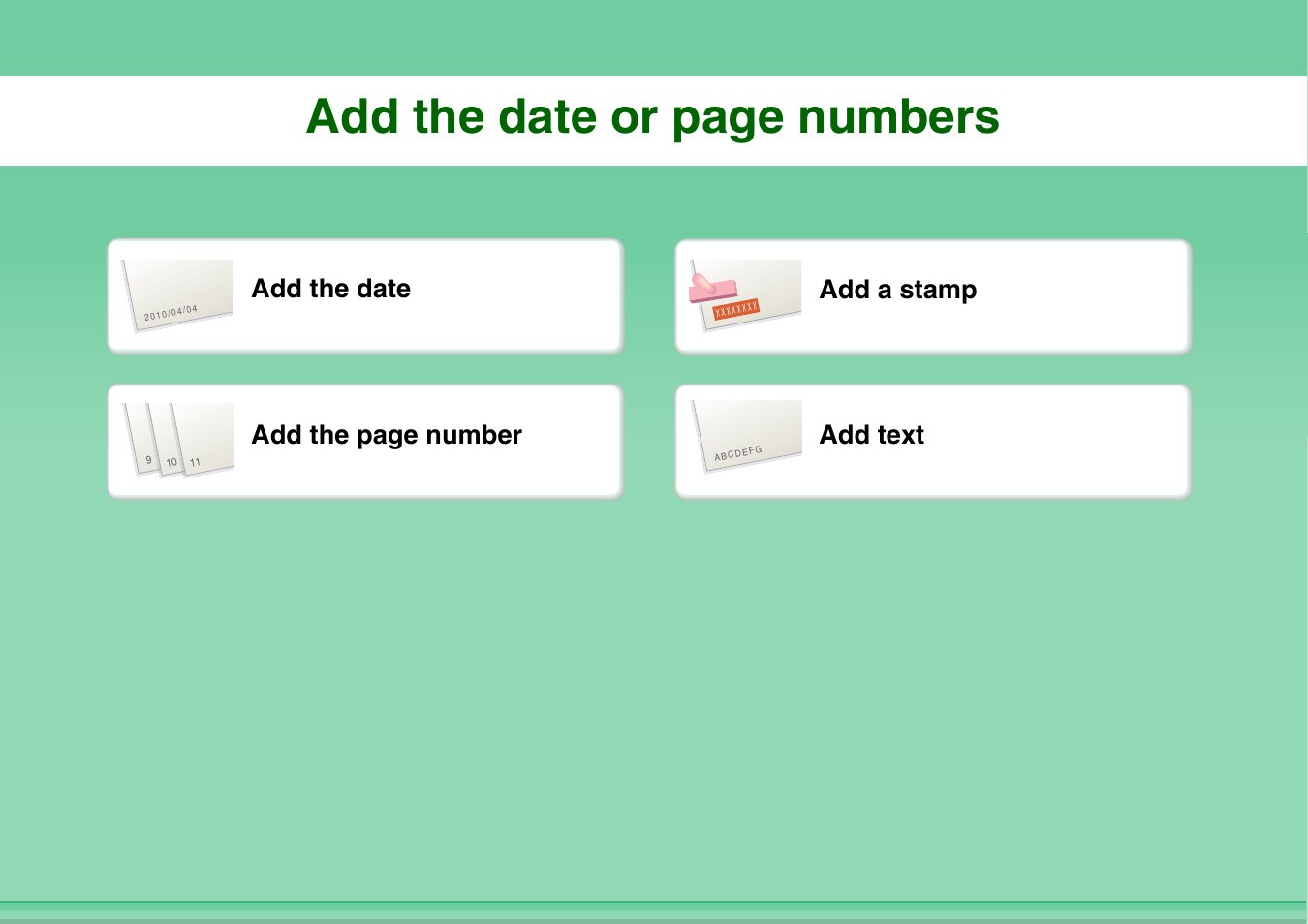 Add the date or, Add the date or page numbers, Add the date add a stamp | Add the page number, Add text | Sharp MX-3100N User Manual | Page 7 / 799