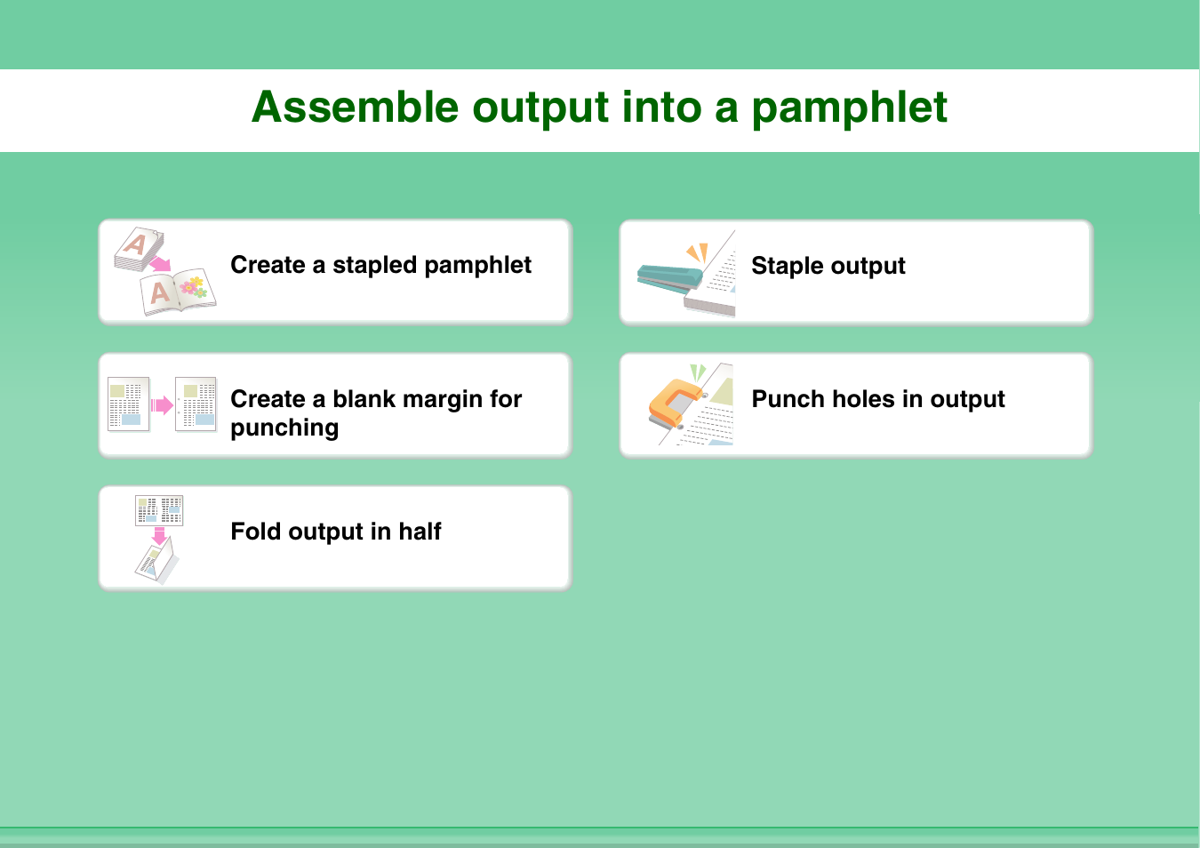 Assemble output, Into a pamphlet, Assemble output into a pamphlet | Sharp MX-3100N User Manual | Page 8 / 799