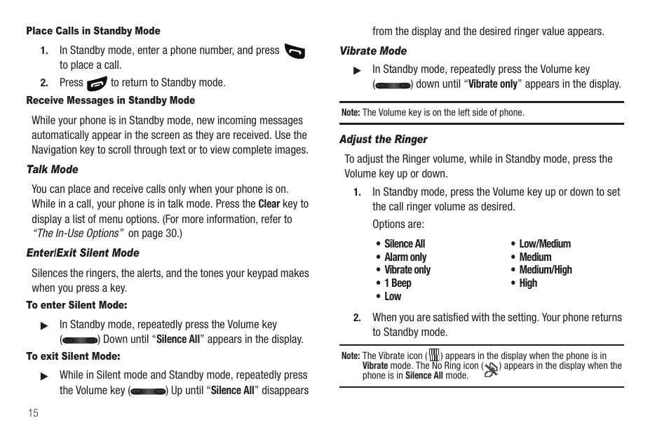 Place calls in standby mode, Receive messages in standby mode, Talk mode | Enter/exit silent mode, To enter silent mode, To exit silent mode, Vibrate mode, Adjust the ringer | Sharp SCH-R850 User Manual | Page 18 / 162