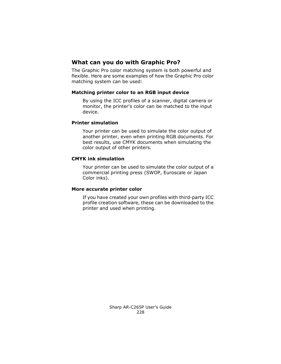 What can you do with graphic pro, Matching printer color to an rgb input device, Printer simulation | Cmyk ink simulation, More accurate printer color | Sharp AR-C265P User Manual | Page 228 / 310