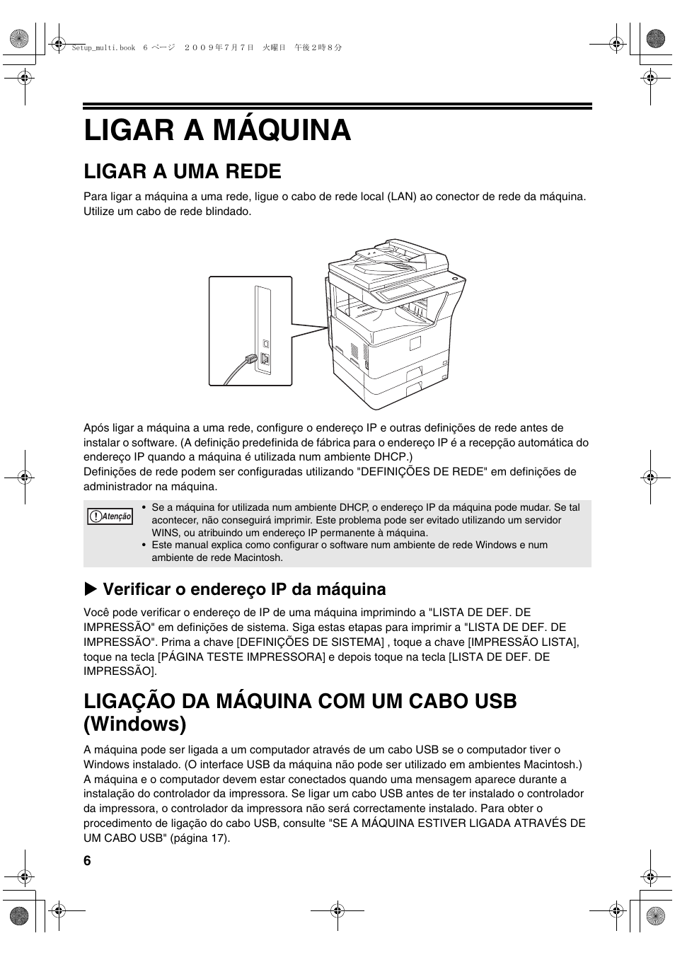 Ligar a máquina, Ligar a uma rede, Ligação da máquina com um cabo usb (windows) | X verificar o endereço ip da máquina | Sharp MX-PB12 User Manual | Page 134 / 172