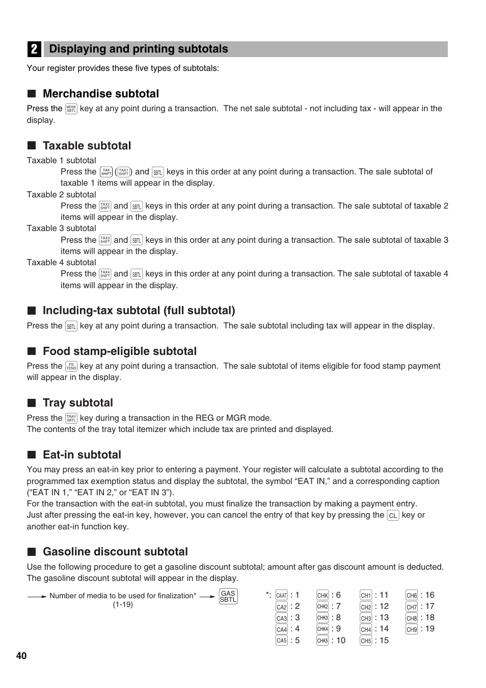 Merchandise subtotal, Taxable subtotal, Including-tax subtotal (full subtotal) | Food stamp-eligible subtotal, Tray subtotal, Eat-in subtotal, Gasoline discount subtotal, Displaying and printing subtotals | Sharp ER-A520 User Manual | Page 42 / 229