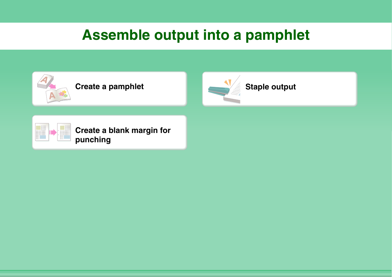 Assemble output, Into a pamphlet, Assemble output into a pamphlet | Sharp MX-C401 User Manual | Page 160 / 849