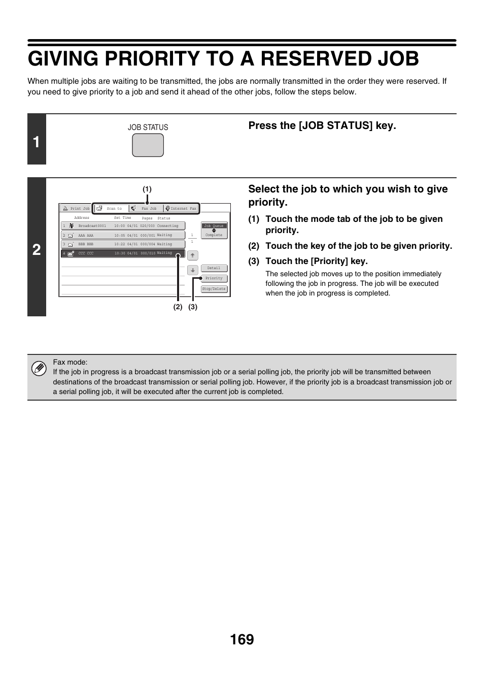 Giving priority to a reserved job, Press the [job status] key, Select the job to which you wish to give priority | Sharp MX-M850 User Manual | Page 489 / 655