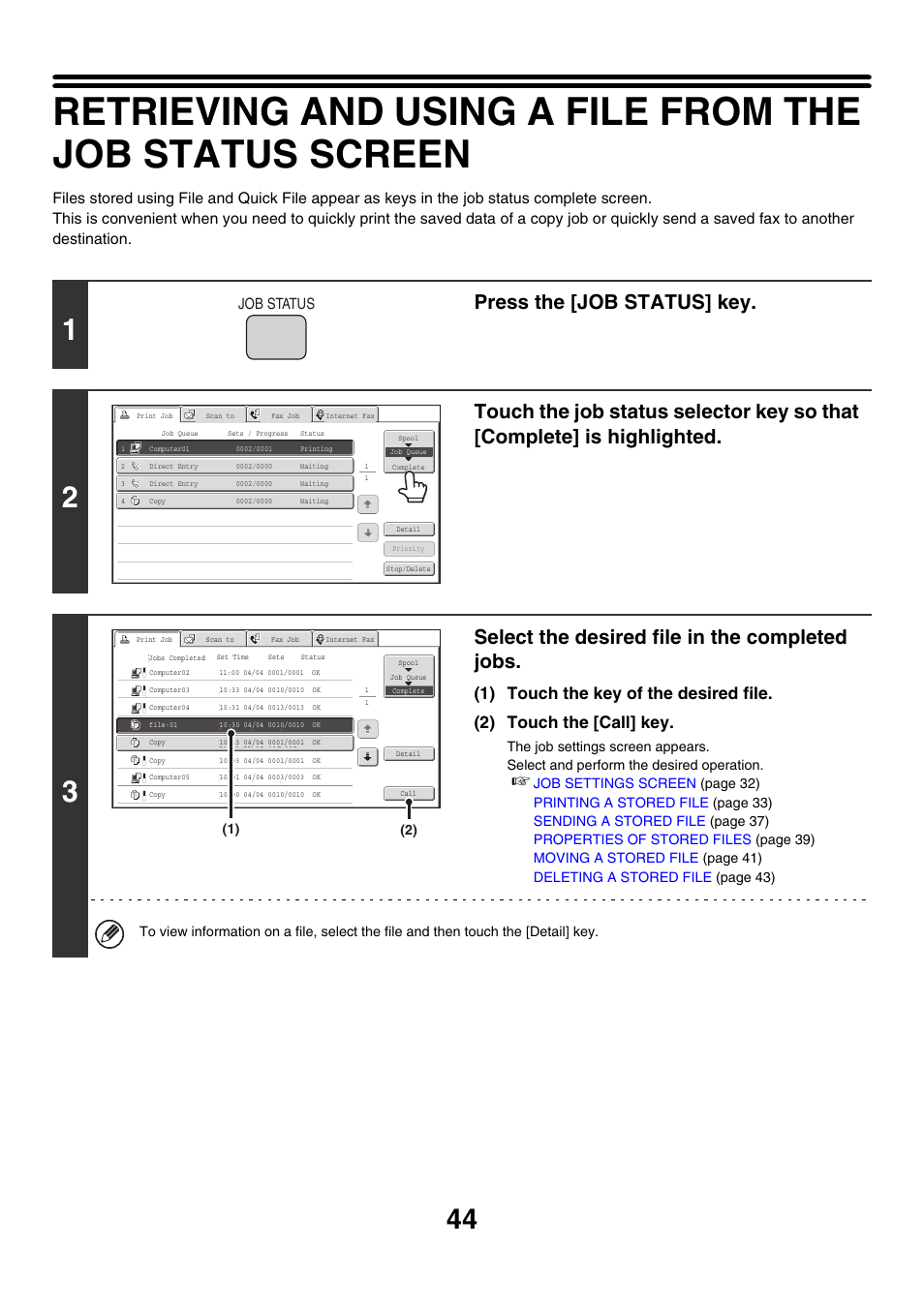 Press the [job status] key, Select the desired file in the completed jobs, Job status | Sharp MX-M850 User Manual | Page 558 / 655