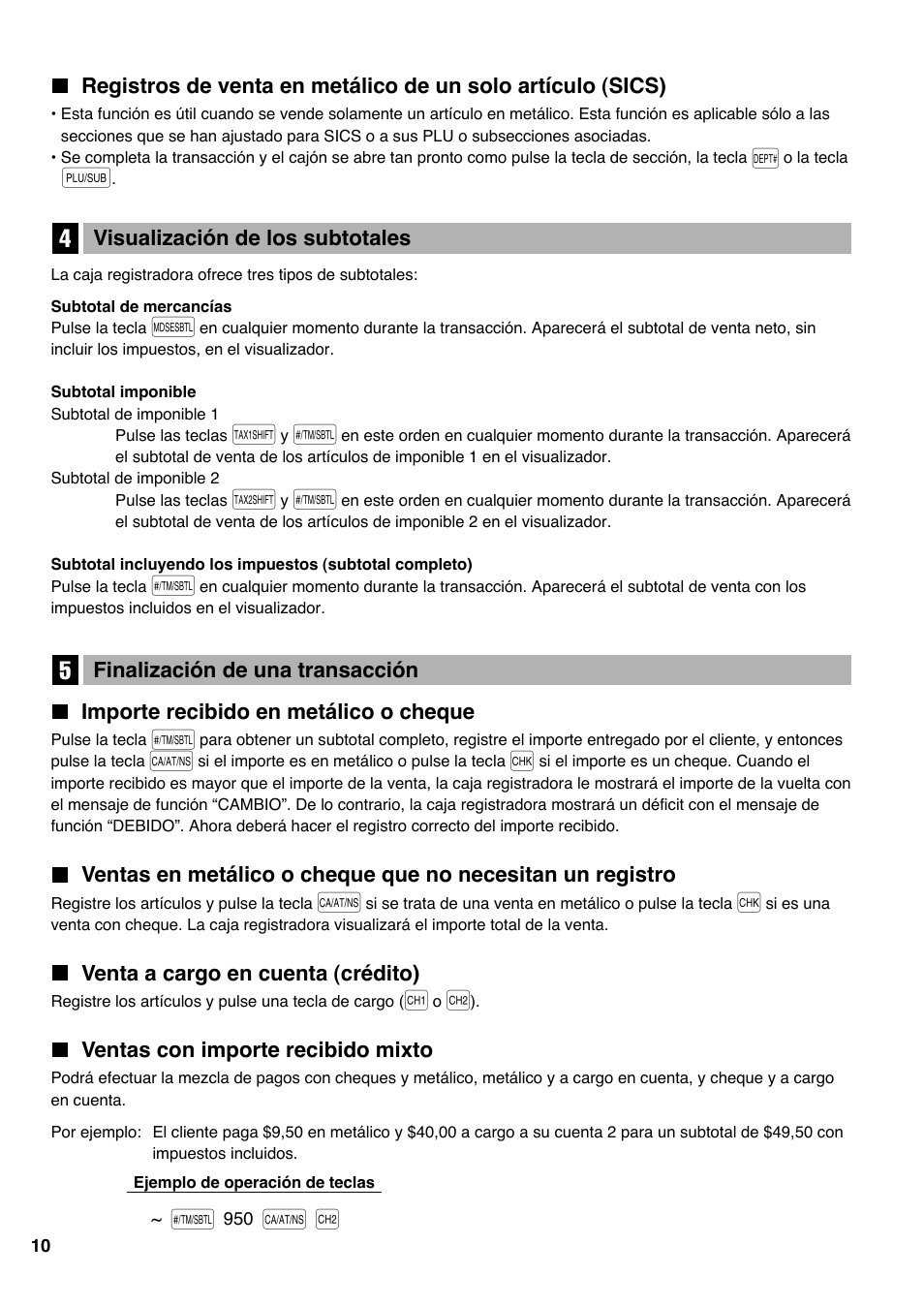 4 visualización de los subtotales, 5 finalización de una transacción, Importe recibido en metálico o cheque | Venta a cargo en cuenta (crédito), Ventas con importe recibido mixto | Sharp Electronic Cash Register XE-A403 User Manual | Page 84 / 116