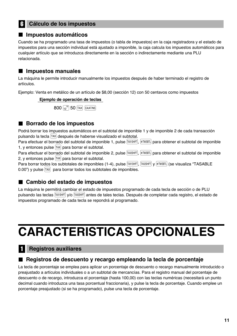 6 cálculo de los impuestos, Impuestos automáticos, Impuestos manuales | Borrado de los impuestos, Cambio del estado de impuestos, Caracteristicas opcionales, 1 registros auxiliares | Sharp Electronic Cash Register XE-A403 User Manual | Page 85 / 116