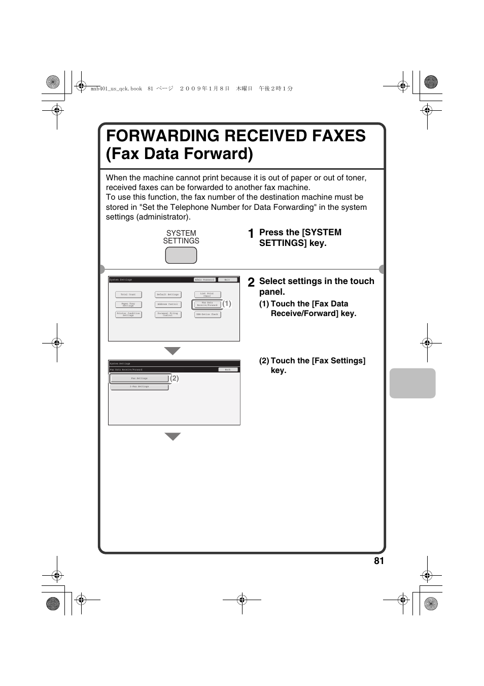 Forwarding received faxes (fax data forward), Press the [system settings] key, Select settings in the touch panel | Sharp TINSE4377FCZZ User Manual | Page 83 / 144