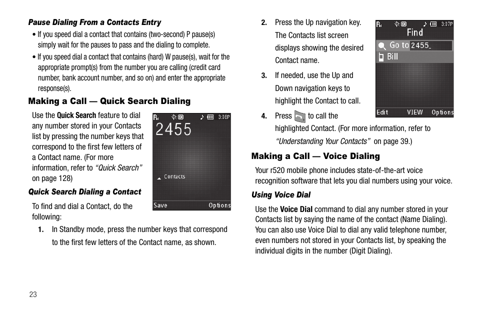 Pause dialing from a contacts entry, Making a call — quick search dialing, Quick search dialing a contact | Making a call — voice dialing, Using voice dial | Sharp R520_CJ16_MM_111009_F4 User Manual | Page 26 / 169