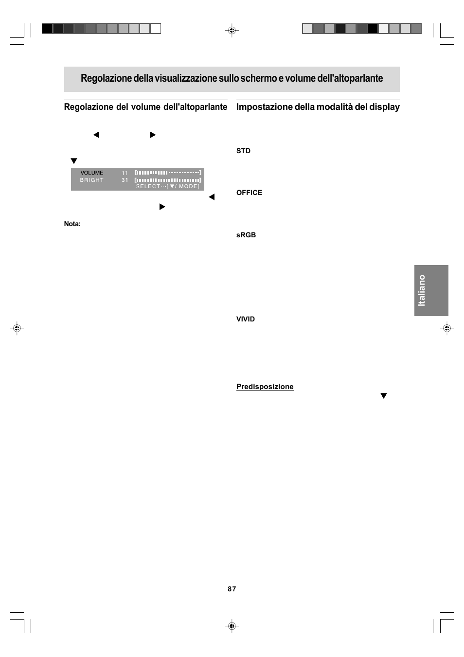 Impostazione della modalità del display, Regolazione del volume dell'altoparlante | Sharp LL-T17A4 User Manual | Page 87 / 132