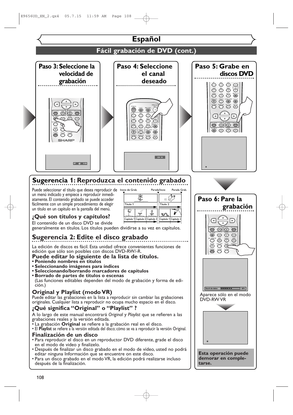 Español, Fácil grabación de dvd (cont.), Sugerencia 2: edite el disco grabado | Qué son títulos y capítulos, Puede editar lo siguiente de la lista de títulos, Original y playlist (modo vr), Qué significa “original” o “playlist, Finalización de un disco | Sharp DV-RW550U User Manual | Page 108 / 112