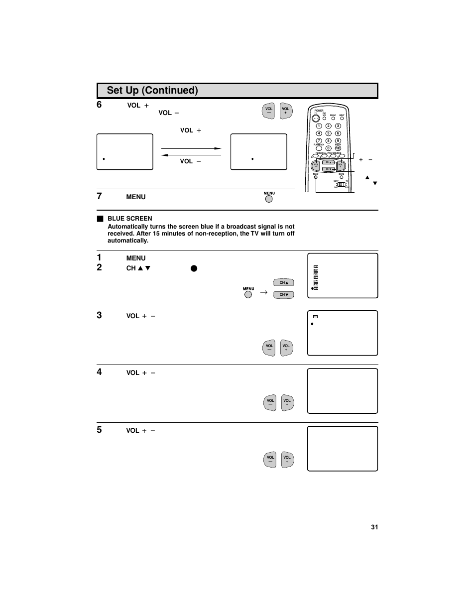 Set up (continued), Press menu to access the main menu screen, Press ch a / s to move the “ e ” mark to “set up | Press vol k / l to access the set up screen, Press vol k / l to select “on, Press menu to exit | Sharp 27F541 User Manual | Page 31 / 46