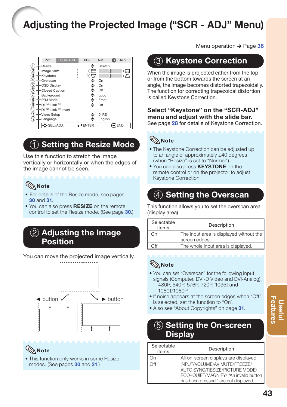 Adjusting the projected image (“scr - adj” menu), Setting the resize mode, Adjusting the image position | Keystone correction, Setting the overscan, Setting the on-screen display, Adjusting the projected image, Scr - adj” menu), 1 setting the resize mode, 2 adjusting the image position | Sharp PG-D40W3D User Manual | Page 47 / 69