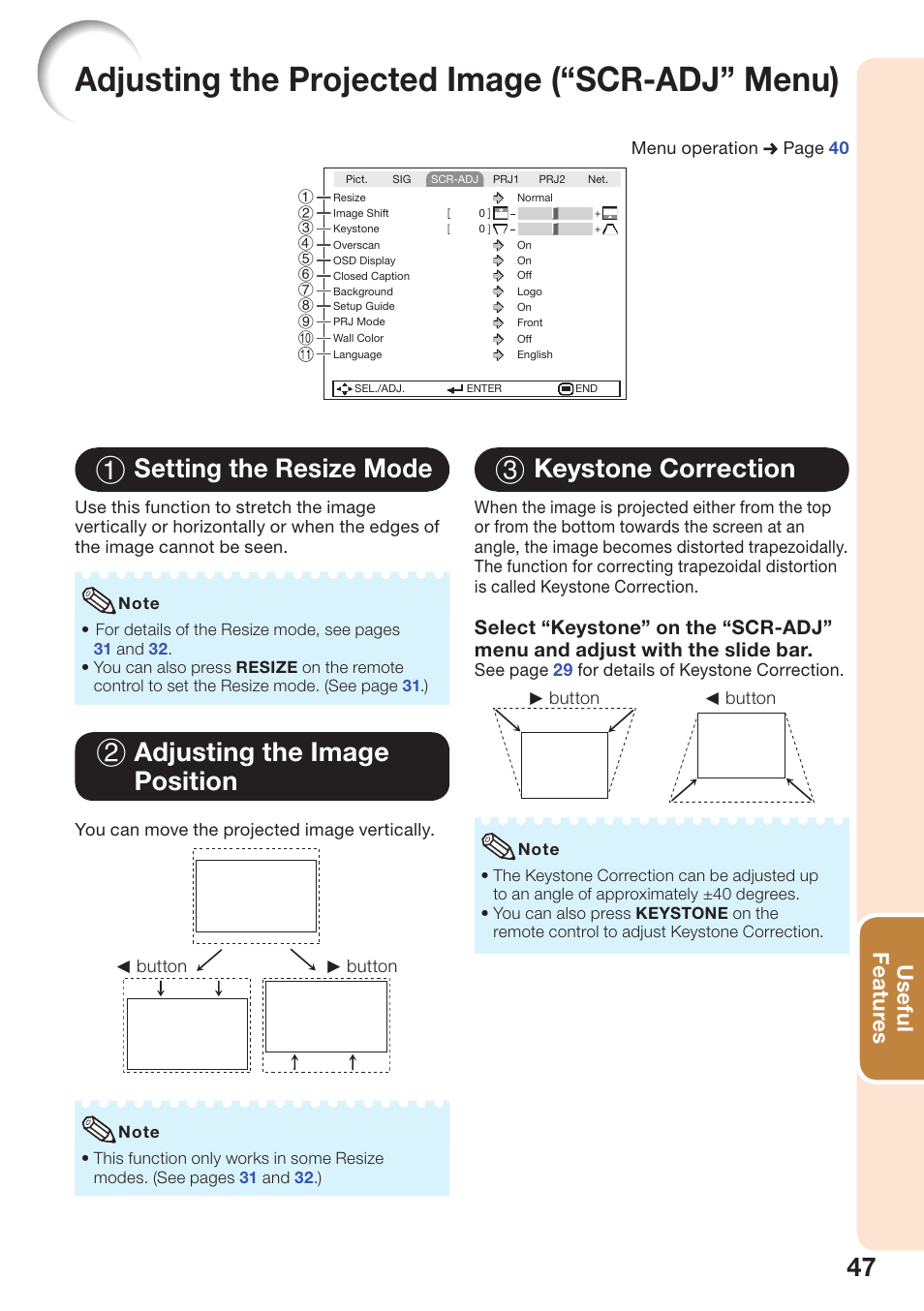 Adjusting the projected image (“scr-adj” menu), Setting the resize mode, Adjusting the image position | Keystone correction, Adjusting the projected image, Scr - adj” menu), 1 setting the resize mode, 2 adjusting the image position, 3 keystone correction, Useful featur es | Sharp PG-D3510X User Manual | Page 51 / 75