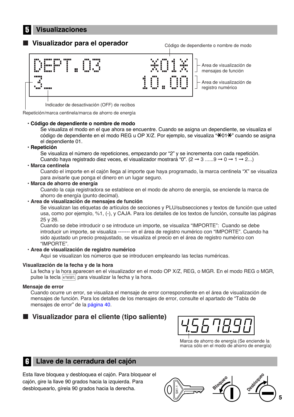 5 visualizaciones, Visualizador para el operador, Visualizador para el cliente (tipo saliente) | 6 llave de la cerradura del cajón, Llave de la cerradura del cajón, Visualizaciones | Sharp Electronic Cash Register XE-A40S User Manual | Page 79 / 116