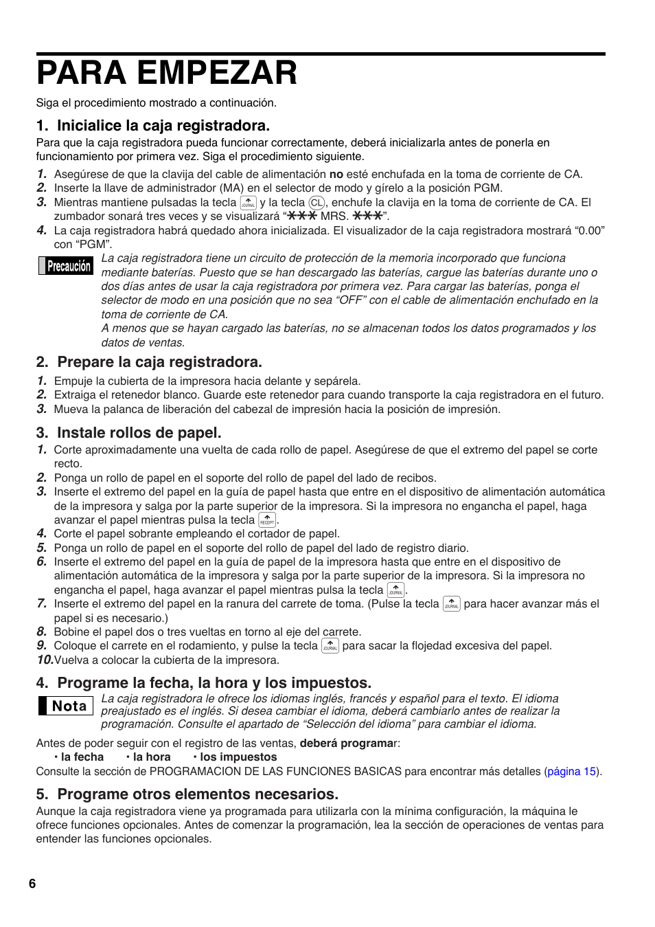 Para empezar, Ara empezar, Inicialice la caja registradora | Prepare la caja registradora, Instale rollos de papel, Programe la fecha, la hora y los impuestos, Programe otros elementos necesarios | Sharp Electronic Cash Register XE-A40S User Manual | Page 80 / 116