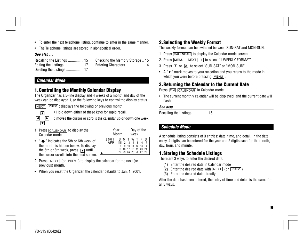 Controlling the monthly calendar display, Selecting the weekly format, Returning the calendar to the current date | Storing the schedule listings | Sharp ELECTRONIC ORGANIZER YO-515 User Manual | Page 11 / 36