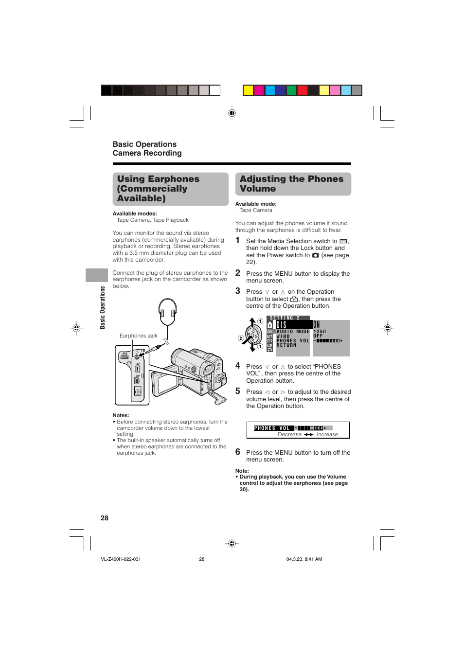 D i s, Using earphones (commercially available), Adjusting the phones volume | Basic operations camera recording | Sharp VL-Z400H-T User Manual | Page 40 / 123