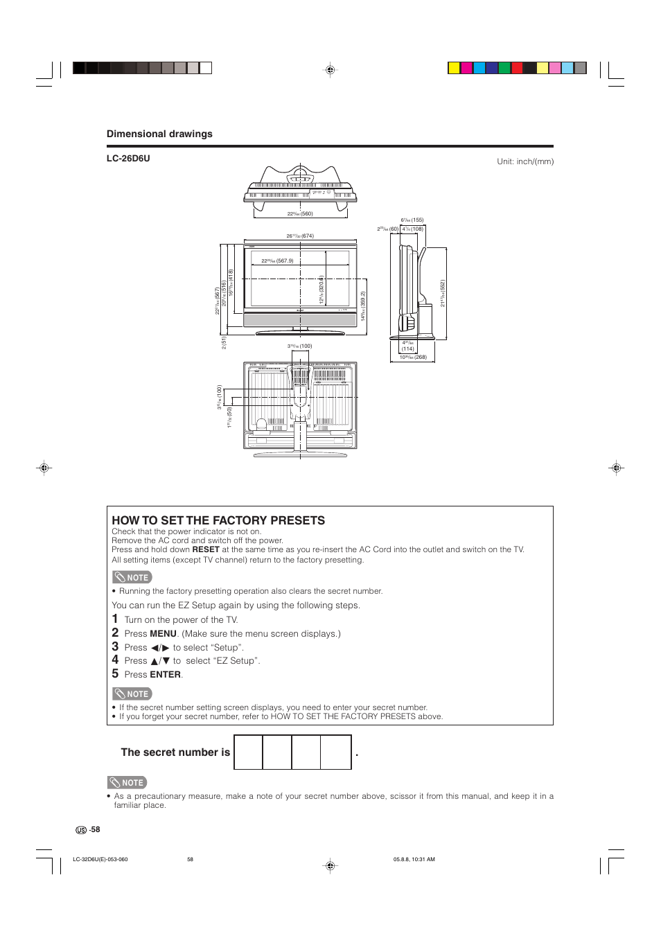How to set the factory presets, The secret number is, Dimensional drawings | Lc-26d6u, Turn on the power of the tv, Press menu . (make sure the menu screen displays.), Press c/d to select “setup, Press a/b to select “ez setup, Press enter, Unit: inch/(mm) | Sharp Aquos LC 32D6U User Manual | Page 59 / 61