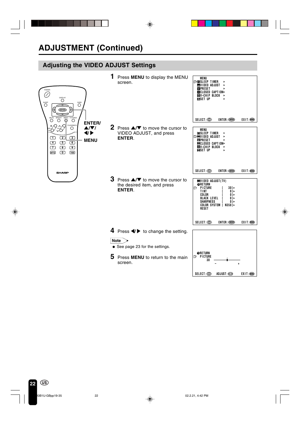Adjustment (continued), Adjusting the video adjust settings, Press menu to display the menu screen | Press < / > to change the setting, Press menu to return to the main screen, Enter/ ] / [ / < / > menu | Sharp Aquos LC 20B1U User Manual | Page 23 / 59