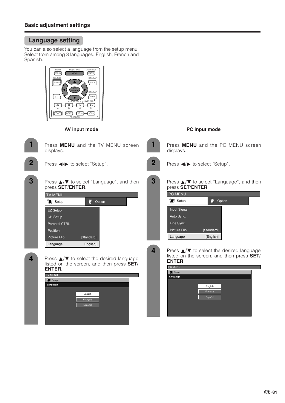 Language setting, Basic adjustment settings, Press menu and the tv menu screen displays | Press menu and the pc menu screen displays, Pc input mode av input mode | Sharp Aquos LC 37HV4U User Manual | Page 32 / 87